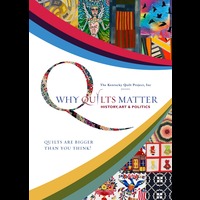 Why Quilts Matter: History, Art & Politics